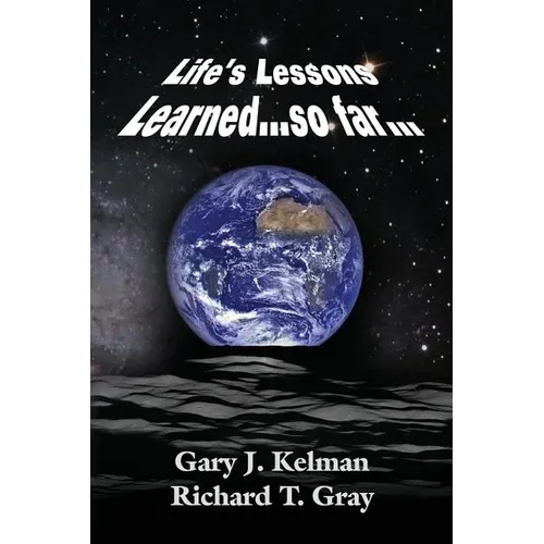 LIFE'S LESSONS LEARNED...so far...