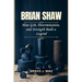 Brian Shaw: How Grit, Determination, and Strength Built a Legend