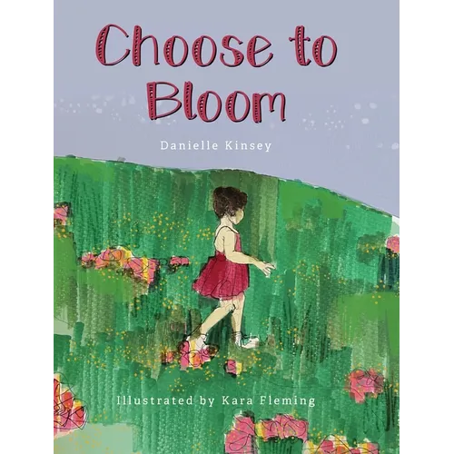 Choose to Bloom