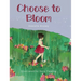 Choose to Bloom