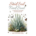 Seed Soil: Feed Soul: An Introduction to the Benefits of Gardening Naturally