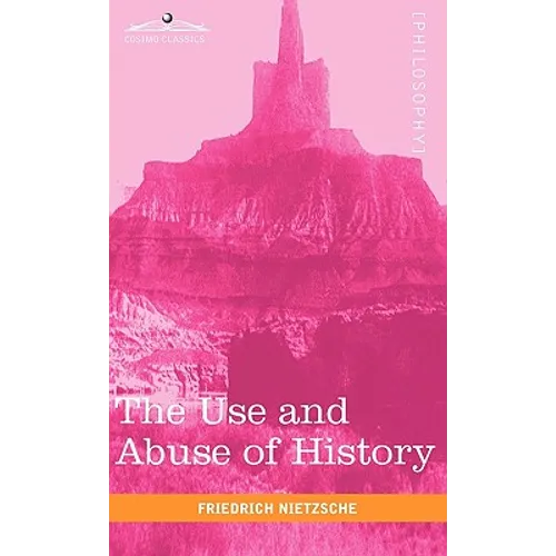 The Use and Abuse of History