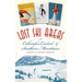 Lost Ski Areas of Colorado's Central and Southern Mountains