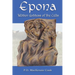 Epona: Hidden Goddess of the Celts