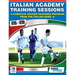 Italian Academy Training Sessions for U15-U19 - A Complete Soccer Coaching Program