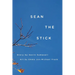 Sean the Stick