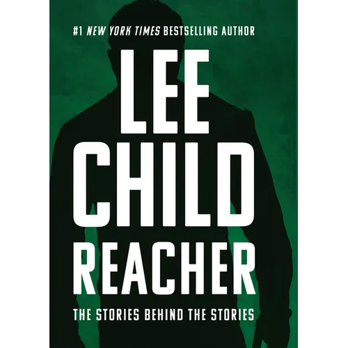 Reacher: The Stories Behind the Stories