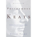 Posthumous Keats: A Personal Biography