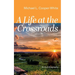 A Life at the Crossroads: An Autobiography