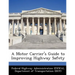 A Motor Carrier's Guide to Improving Highway Safety