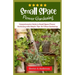 Small Space Flower Gardening: Comprehensive guide to small space flower gardening with simple ideas and tips for urban gardening