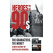 Heroes of the '90s: People and Money. The Modern History of Russian Capitalism
