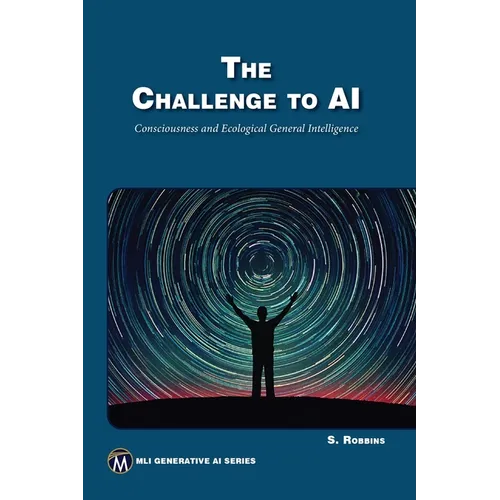The Challenge to AI: Consciousness and Ecological General Intelligence