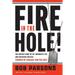 Fire in the Hole!: The Untold Story of My Traumatic Life and Explosive Success