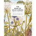 The Book of Wild Flowers: Reflections on Favorite Plants
