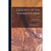Geology of the Mammoth Mine: Shasta County, California; No.28