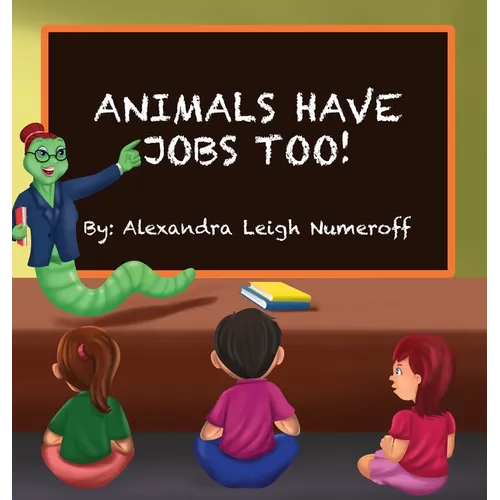 Animals Have Jobs Too!
