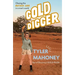 Gold Digger: Chasing the Mother Lode in a Man's World