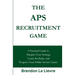 The APS Recruitment Game: A Practical Guide to Sharpen Your Strategy, Learn the Rules, and Progress Your Public Service Career