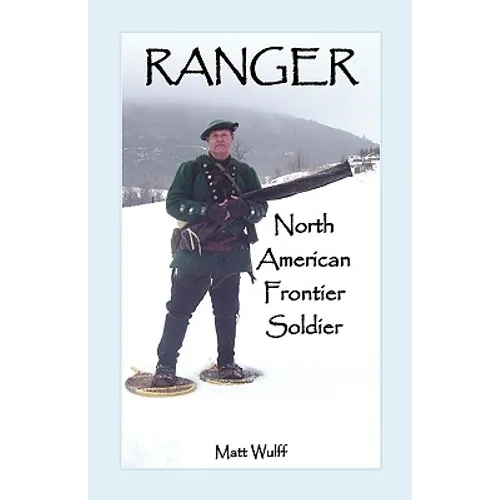 Ranger: North American Frontier Soldier