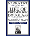 Narrative of the Life of Frederick Douglass, an American Slave: Written by Himself (an African American Heritage Book)