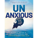 Unanxious: 50 Simple Truths to Help Overthinkers Feel Less Stress and More Calm