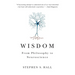Wisdom: From Philosophy to Neuroscience