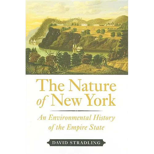 The Nature of New York: An Environmental History of the Empire State
