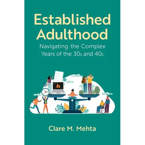 Established Adulthood: Navigating the Complex Years of the 30s and 40s
