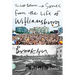 The Last Bohemia: Scenes from the Life of Williamsburg, Brooklyn
