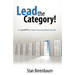 Lead the Category!: The Secrets of Franchising and Business Success