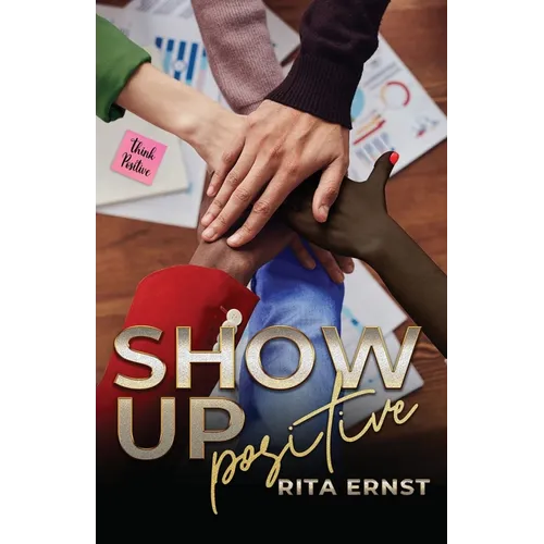 Show Up Positive