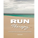 Run Therapy: A Bitter Sweet Guide to Running, Evolution and Ice Cream