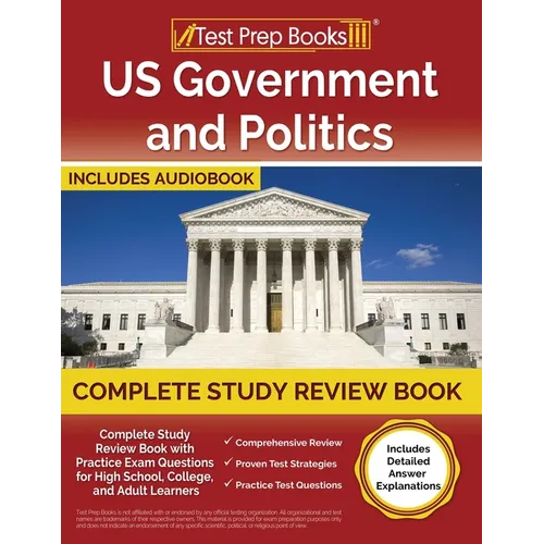 US Government and Politics Complete Study Review Book 2023-2024 with Practice Exam Questions for High School, College, and Adult Learners [Includes De