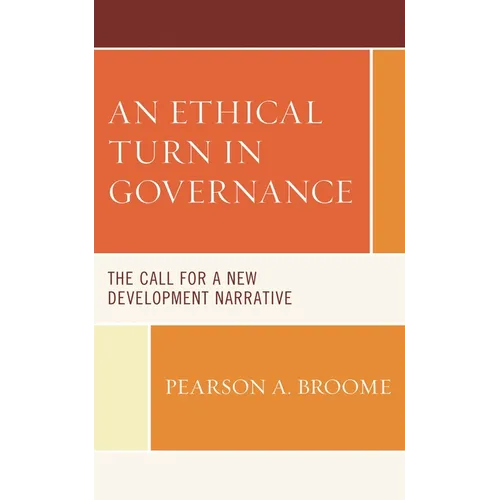 An Ethical Turn in Governance: The Call for a New Development Narrative