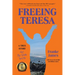 Freeing Teresa: A True Story about My Sister and Me