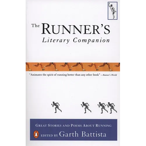 The Runner's Literary Companion: Great Stories and Poems About Running