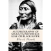 Autobiography of Ma-ka-tai-me-she-kia-kiak or Black Hawk