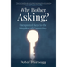 Why Bother Asking? Unexpected Keys To The Kingdom Of Connection
