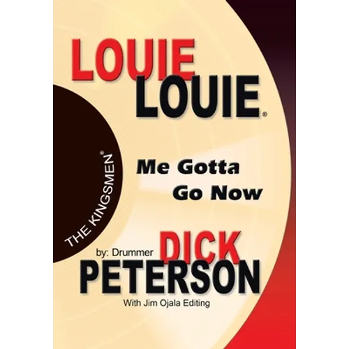 Louie Louie: Me Gotta Go Now