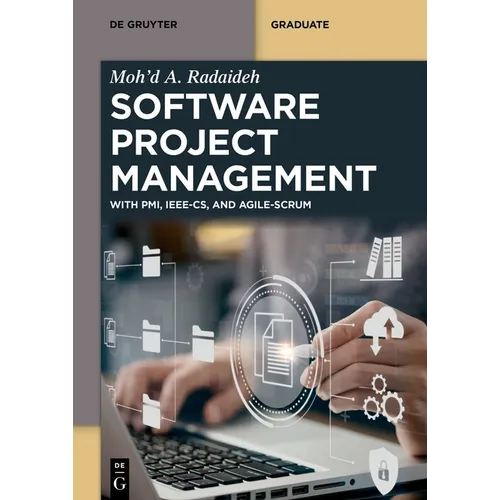 Software Project Management: With Pmi, Ieee-Cs, and Agile-Scrum