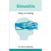 Sinusitis: Steps to Healing