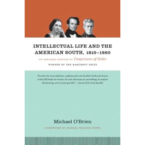 Intellectual Life and the American South, 1810-1860: An Abridged Edition of Conjectures of Order