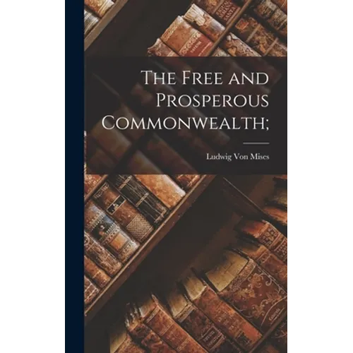 The Free and Prosperous Commonwealth;