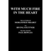 With Much Fire in the Heart: The Letters of Mohammed Mrabet to Irving Stettner Translated by Paul Bowles