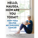Hello, Nausea. How Are You Today?: How Yoga Helped Me Through Cancer