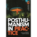 Posthumanism in Practice