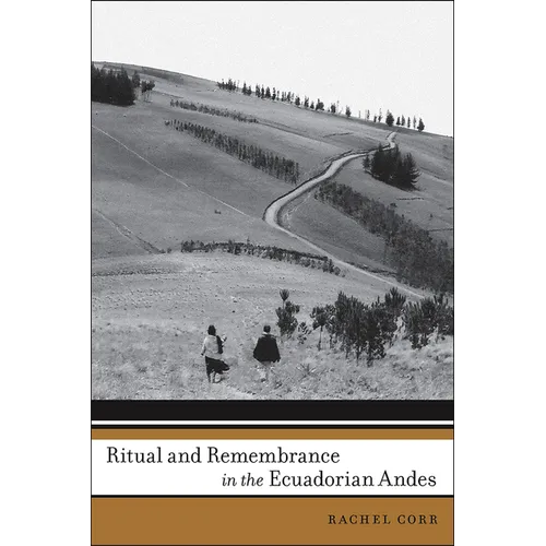 Ritual and Remembrance in the Ecuadorian Andes