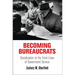 Becoming Bureaucrats: Socialization at the Front Lines of Government Service