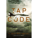 Tap Code: The Epic Survival Tale of a Vietnam POW and the Secret Code That Changed Everything